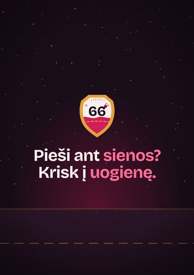 Pieši ant sienos?